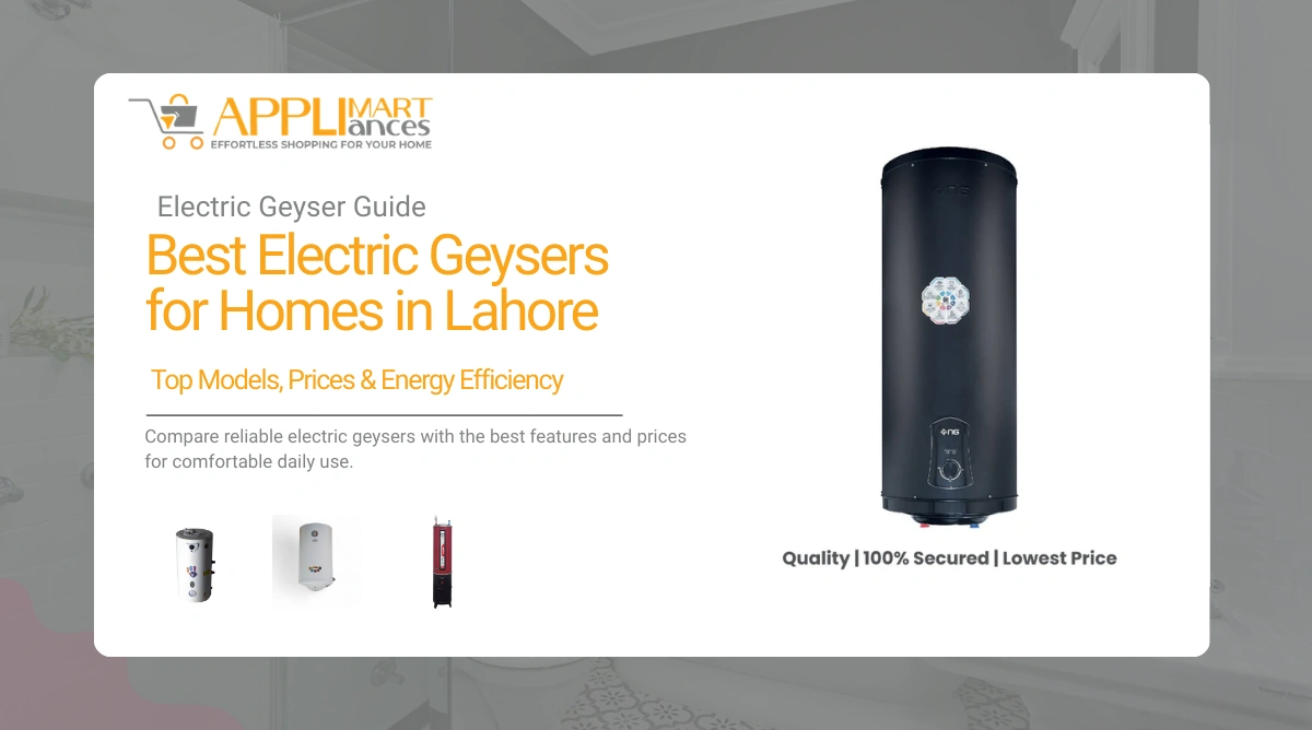 best electric geysers for homes in Lahore with prices and energy efficient features