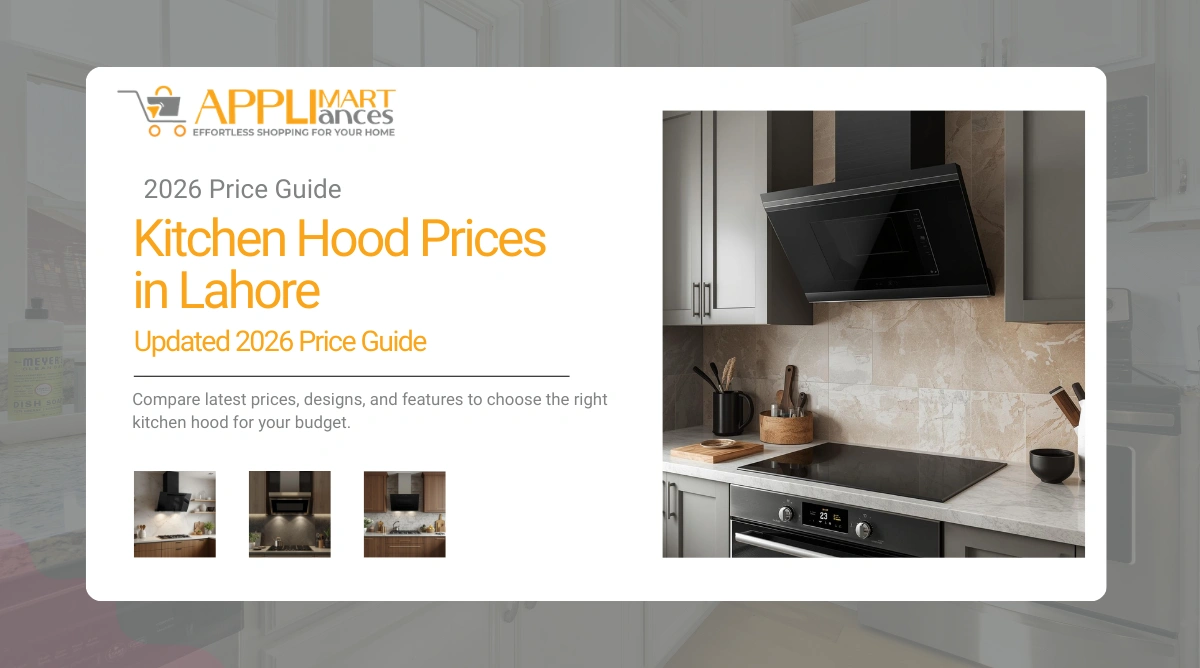 Kitchen hood prices in Lahore 2026 – updated price guide for chimney and electric hoods